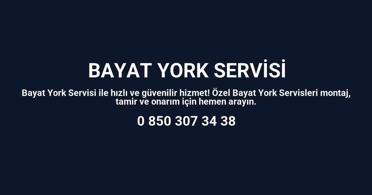 Bayat York Servisi